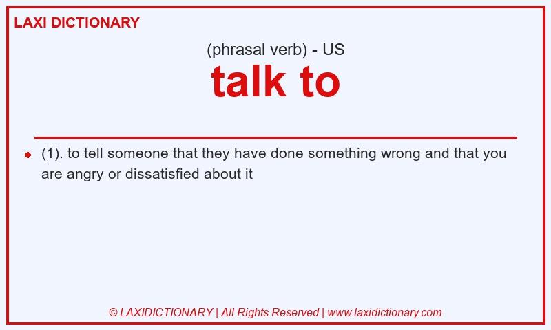 Definition talk to in American English