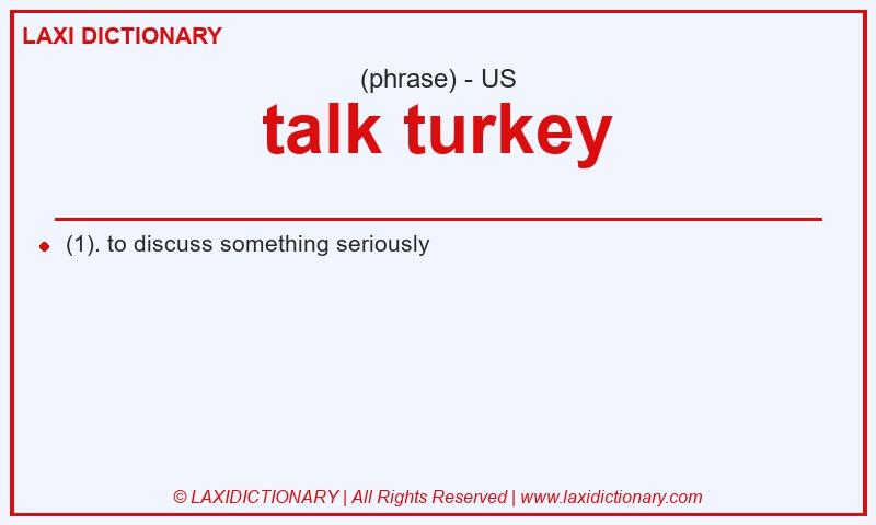 Definition talk turkey in American English