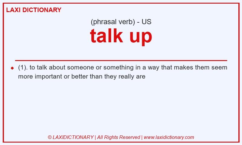 Definition talk up in American English