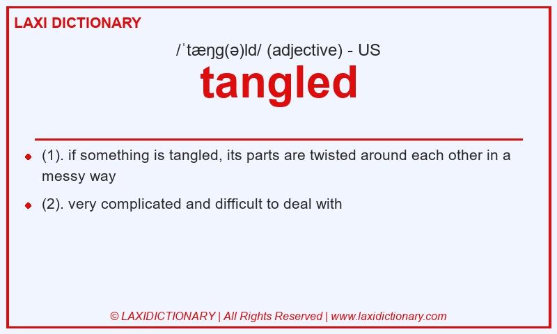 Definition tangled in American English