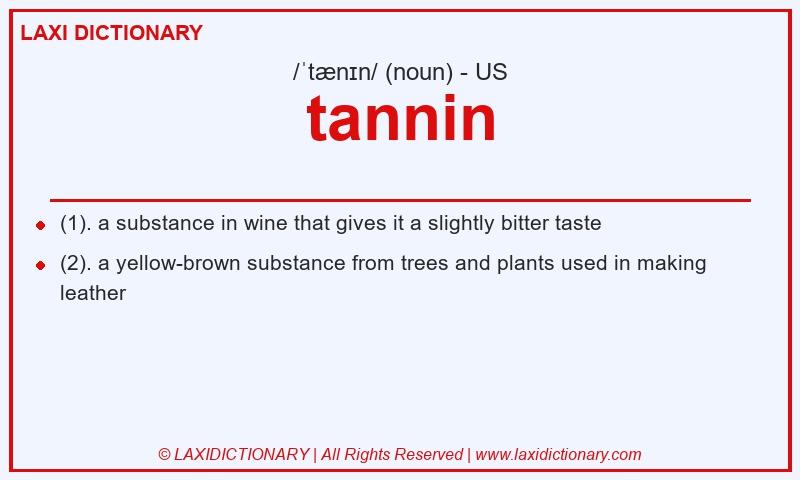 Definition tannin in American English