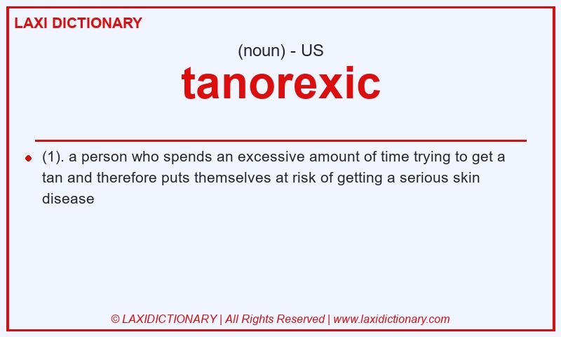 Definition tanorexic in American English