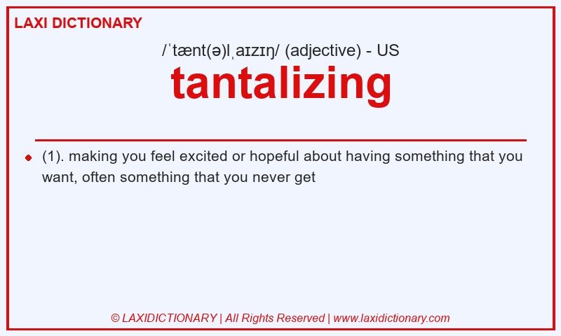 Definition tantalizing in American English