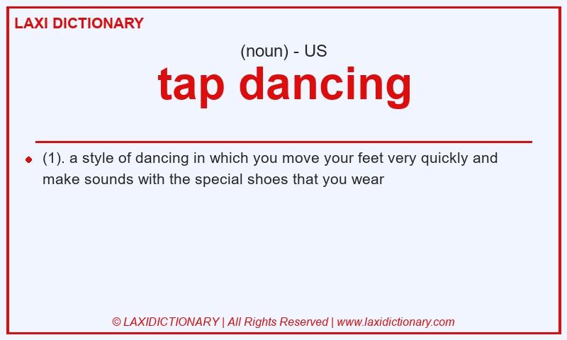 Definition tap dancing in American English