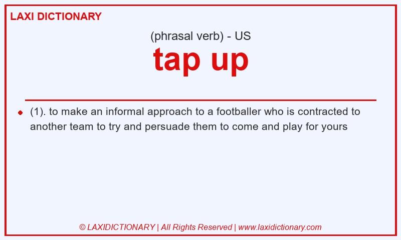 Definition tap up in American English