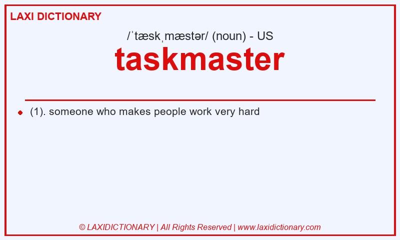 Definition taskmaster in American English