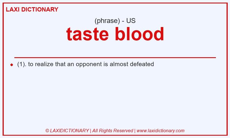 Definition taste blood in American English