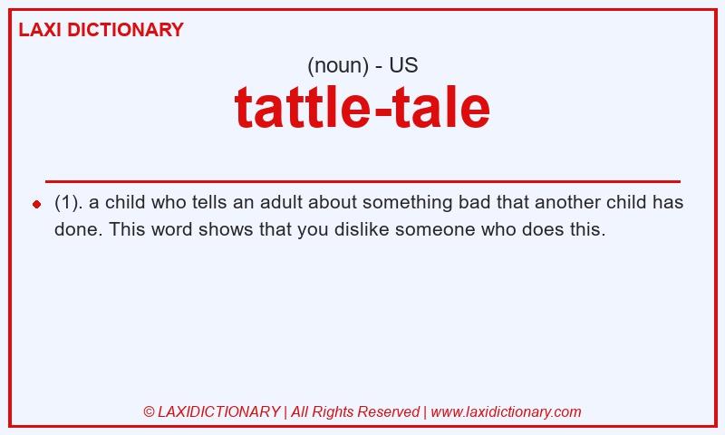 Definition tattle-tale in American English