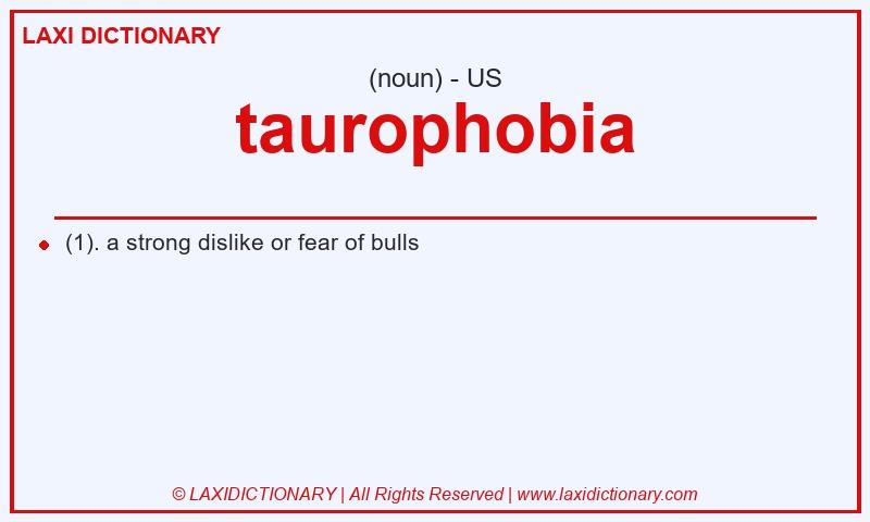 Definition taurophobia in American English