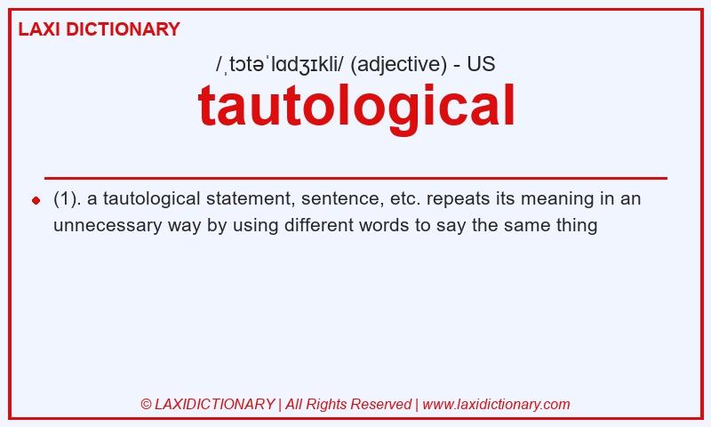 Definition tautological in American English