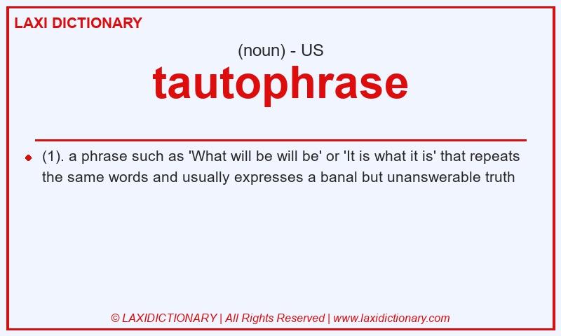 Definition tautophrase in American English