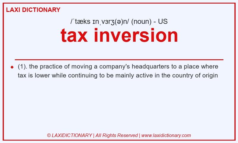 Definition tax inversion in American English