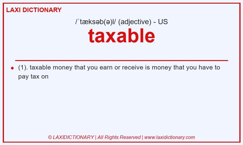 Definition taxable in American English