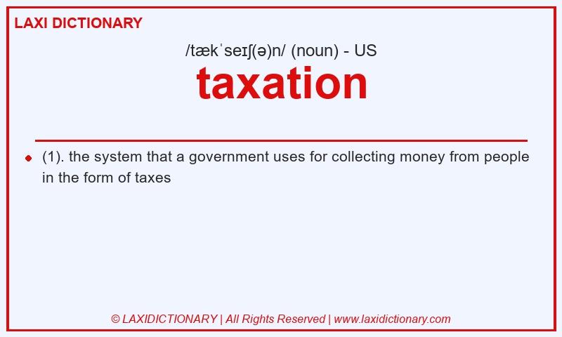 Definition taxation in American English
