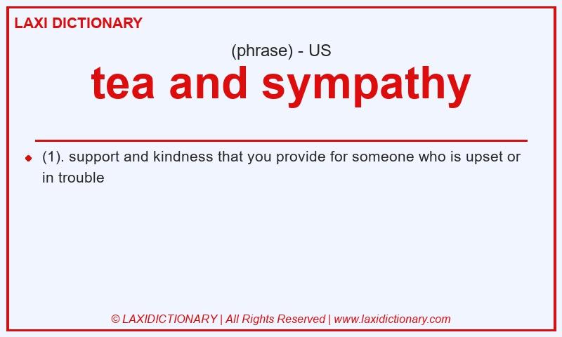 Definition tea and sympathy in American English
