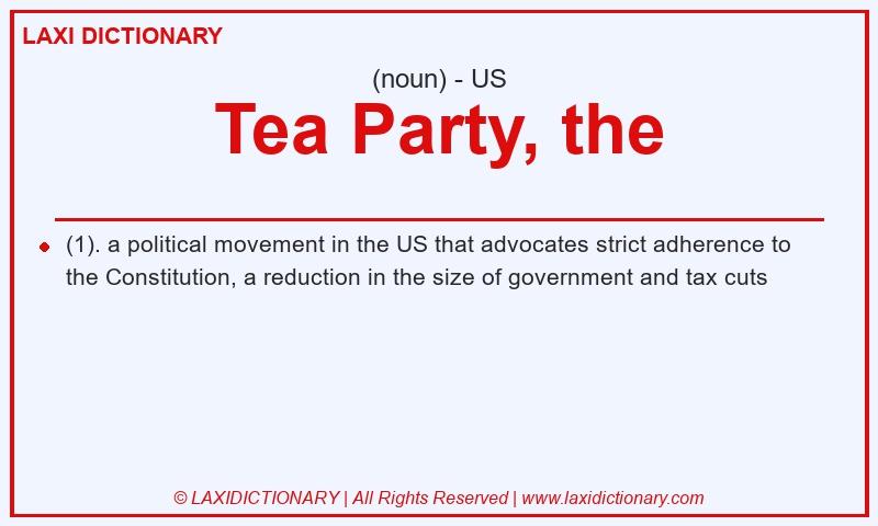 Definition Tea Party, the in American English