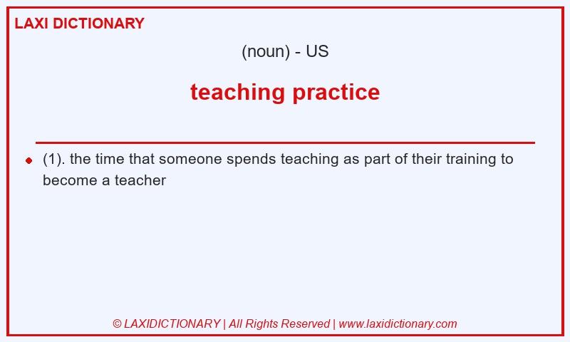 Definition teaching practice in American English