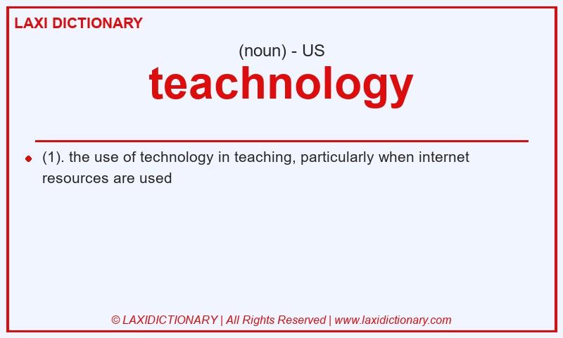 Definition teachnology in American English