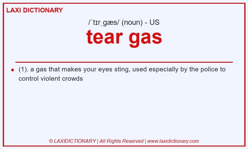 Definition tear gas in American English