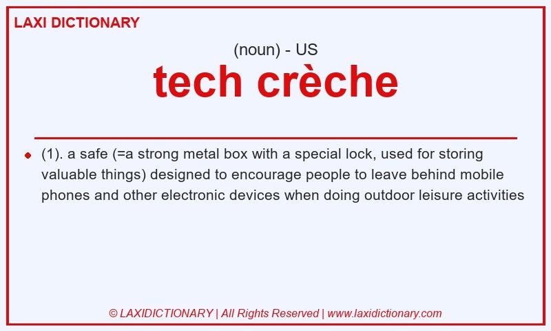 Definition tech crèche in American English