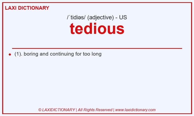 Definition tedious in American English