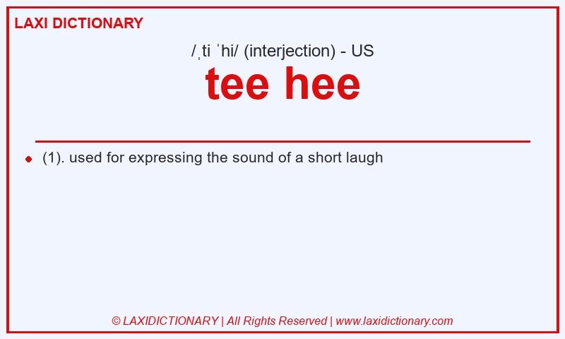 Definition tee hee in American English