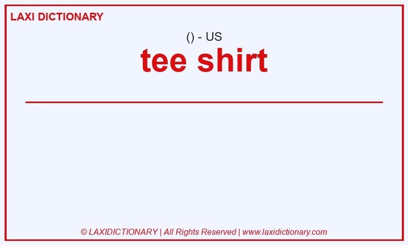 Definition tee shirt in American English
