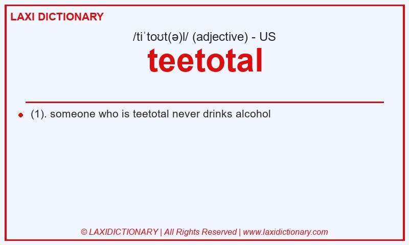 Definition teetotal in American English