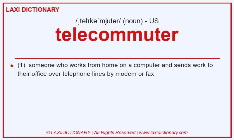 Definition telecommuter in American English