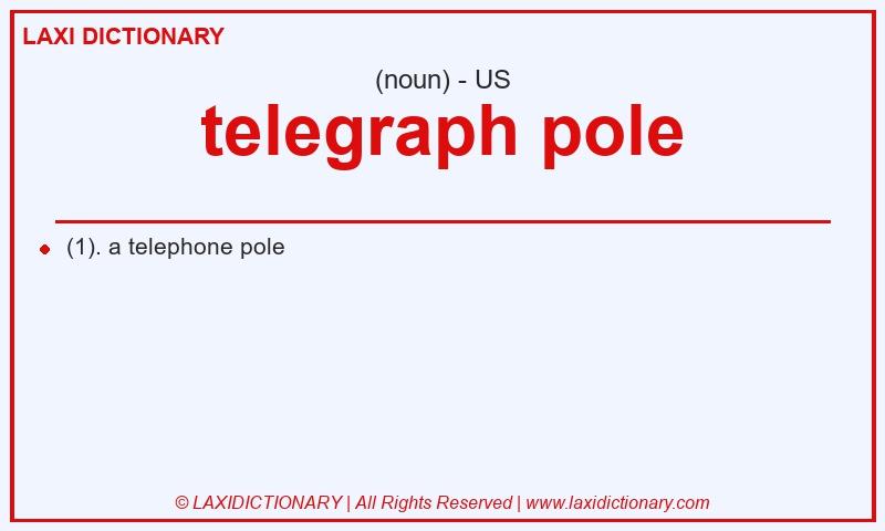 Definition telegraph pole in American English