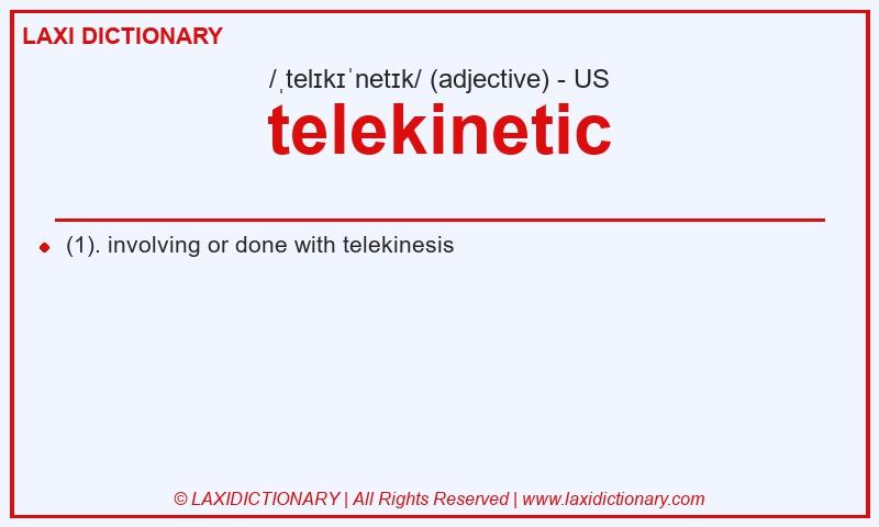 Definition telekinetic in American English