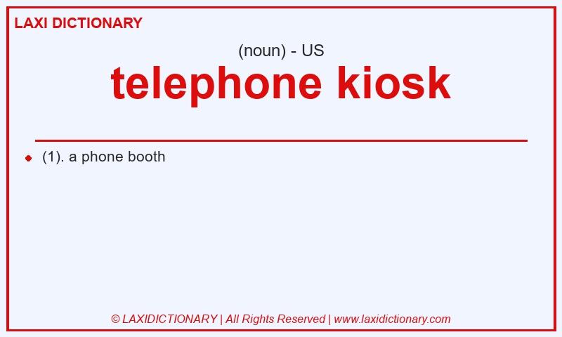 Definition telephone kiosk in American English