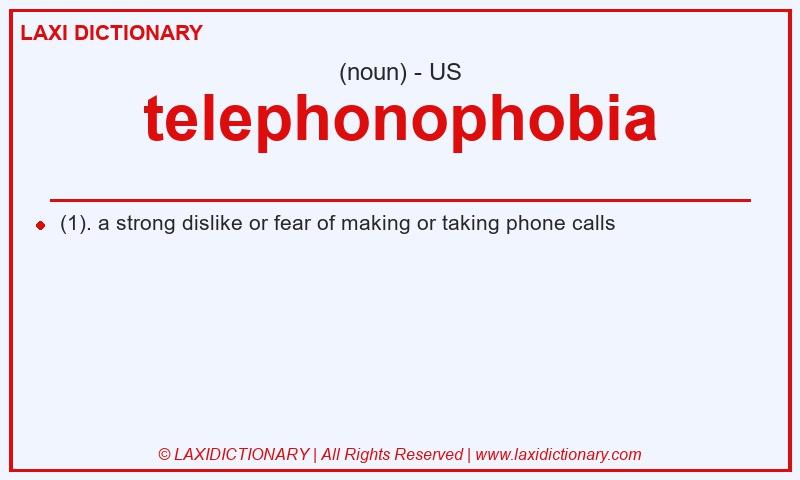 Definition telephonophobia in American English