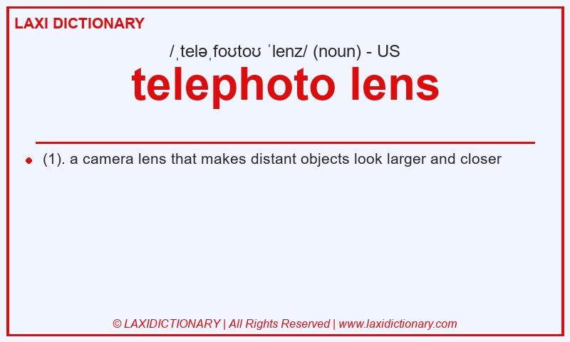 Definition telephoto lens in American English