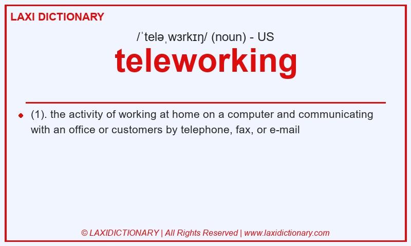 Definition teleworking in American English
