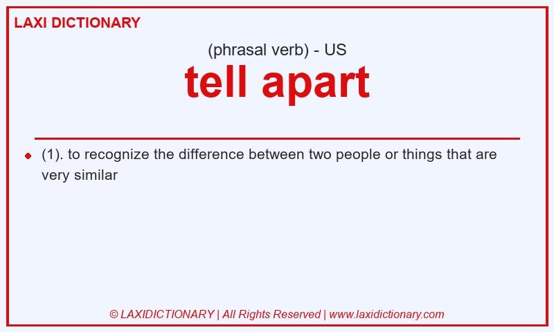 Definition tell apart in American English