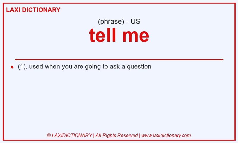 Definition tell me in American English