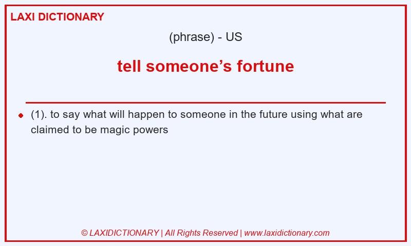 Definition tell someone’s fortune in American English