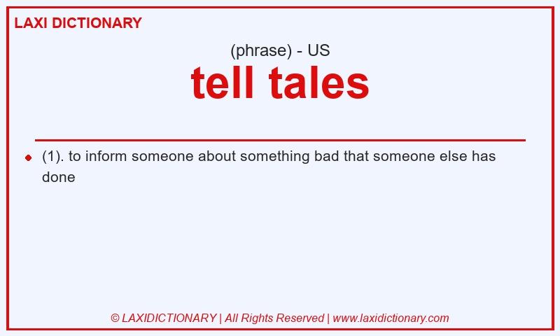 Definition tell tales in American English