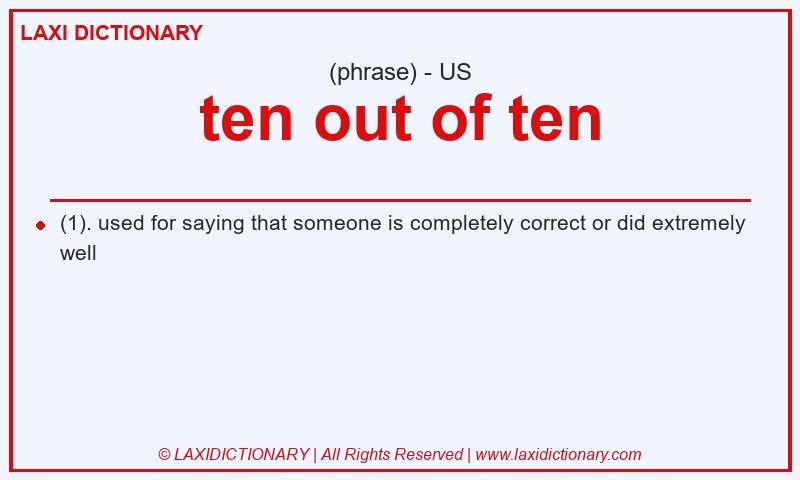 Definition ten out of ten in American English