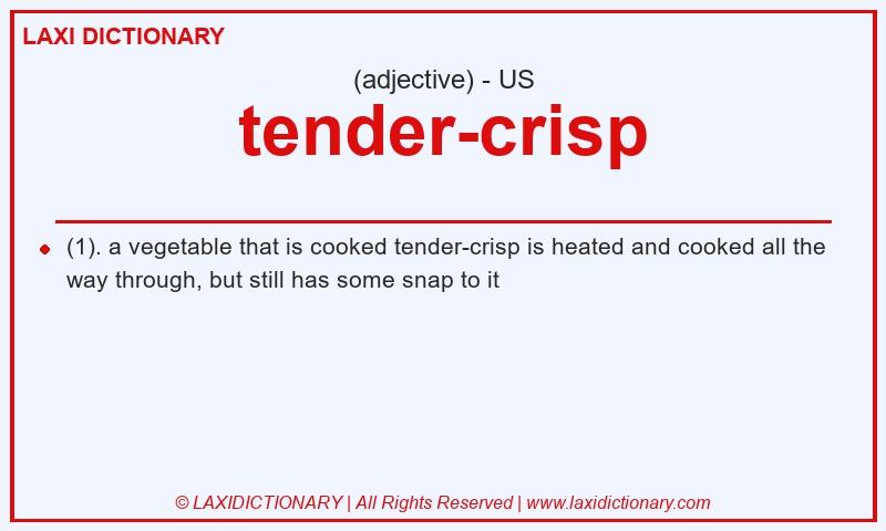 Definition tender-crisp in American English