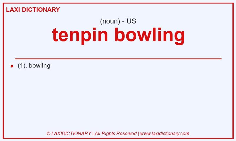 Definition tenpin bowling in American English