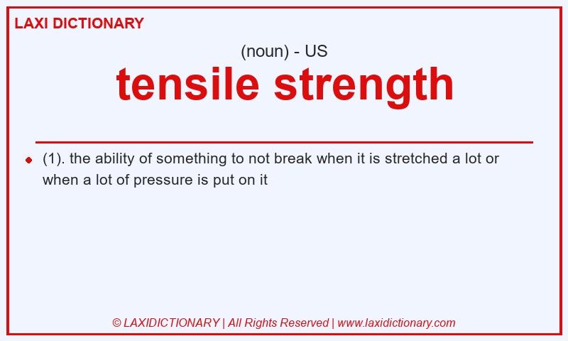 Definition tensile strength in American English