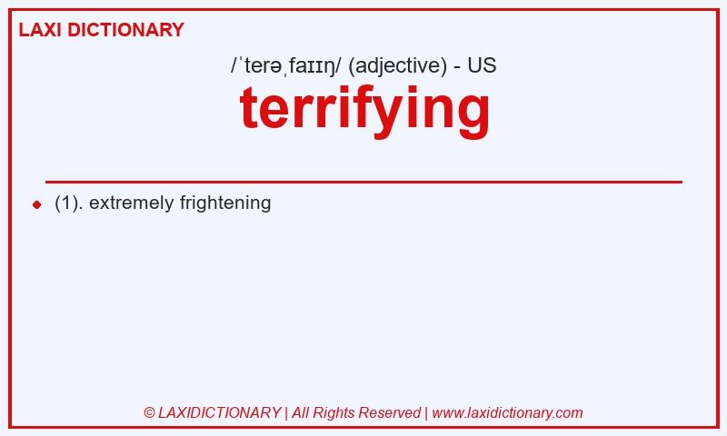 Definition terrifying in American English