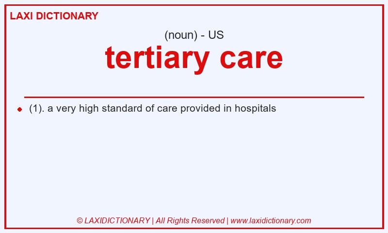 Definition tertiary care in American English