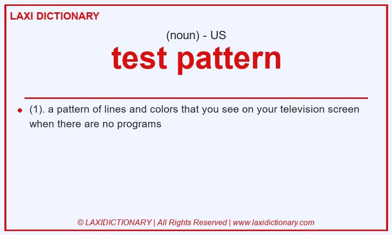 Definition test pattern in American English
