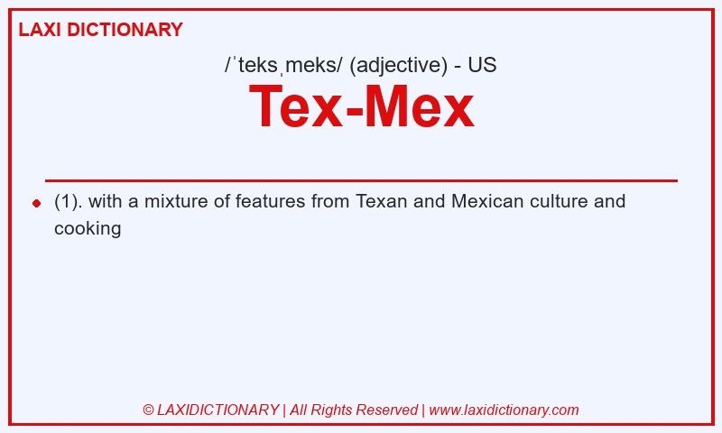 Definition Tex-Mex in American English