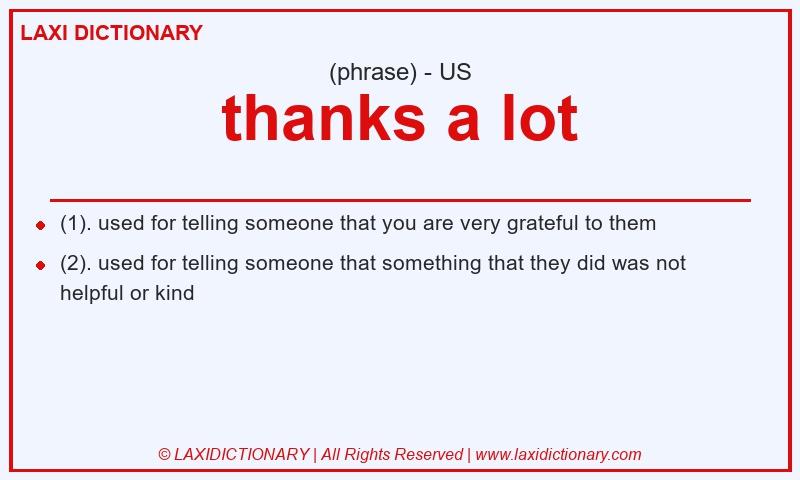 Definition thanks a lot in American English