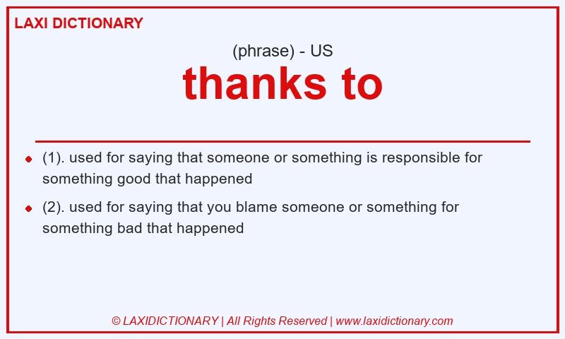 Definition thanks to in American English
