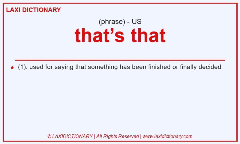 Definition that’s that in American English